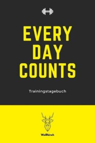 Cover of Every Day Counts - Trainingstagebuch