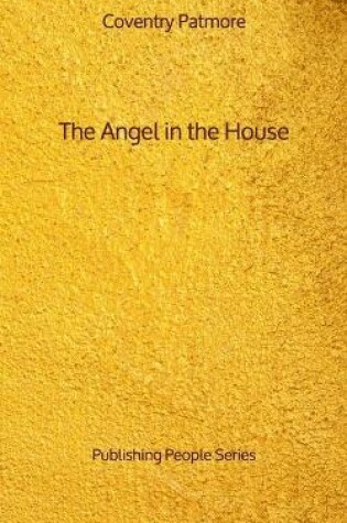 Cover of The Angel in the House - Publishing People Series