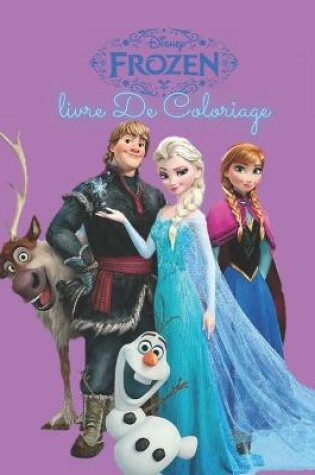 Cover of Disney frozen livre de coloriage