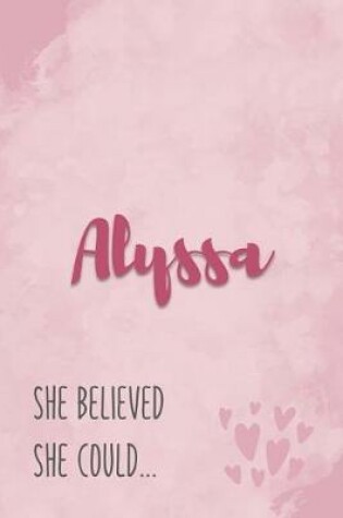 Cover of Alyssa She Believe She Could