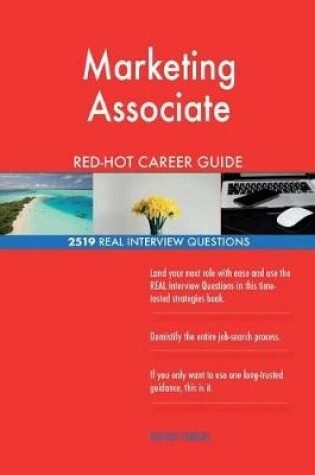 Cover of Marketing Associate RED-HOT Career Guide; 2519 REAL Interview Questions