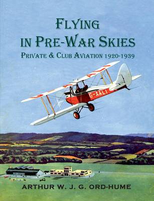 Book cover for Flying in Pre-War Skies - Private Club Aviation 1920 - 1939