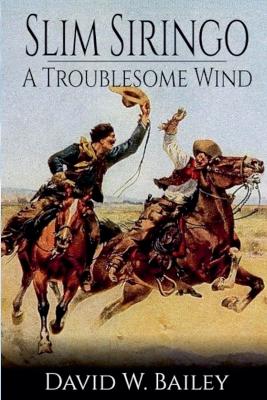 Cover of Slim Siringo - A Troublesome Wind - Book 2