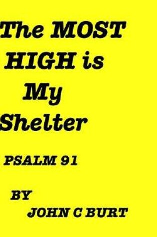 Cover of The MOST HIGH Is My Shelter.