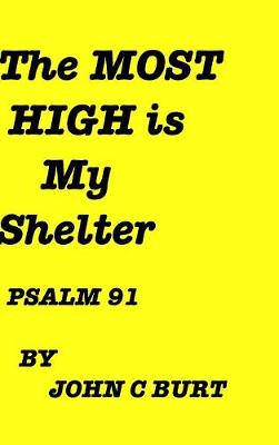 Book cover for The MOST HIGH Is My Shelter.