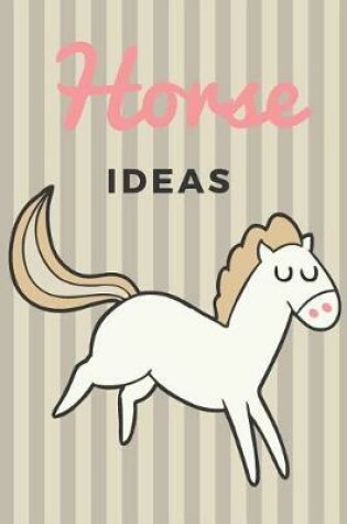 Cover of Horse Ideas