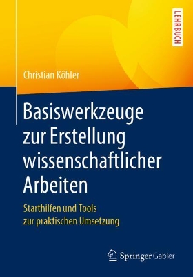 Book cover for Basiswerkzeuge zur Erstellung wissenschaftlicher Arbeiten