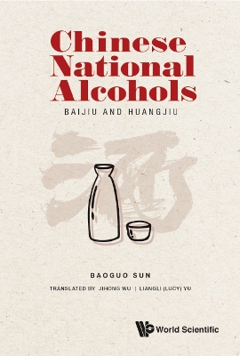 Book cover for Chinese National Alcohols: Baijiu And Huangjiu