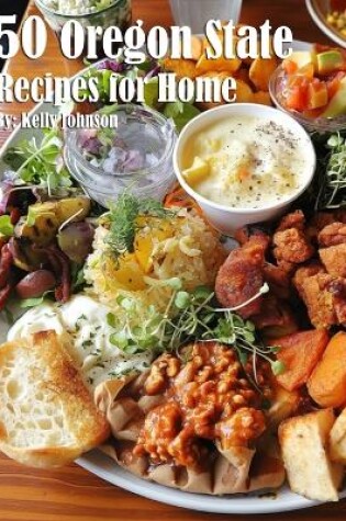 Cover of 50 Oregon State Recipes for Home