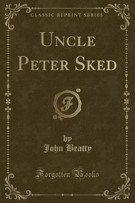 Book cover for Uncle Peter Sked (Classic Reprint)