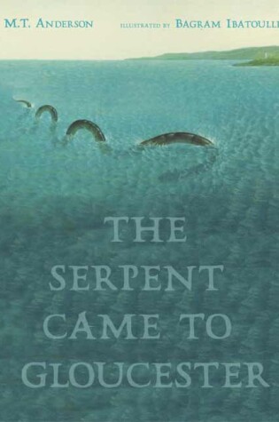 Cover of The Serpent Came to Gloucester