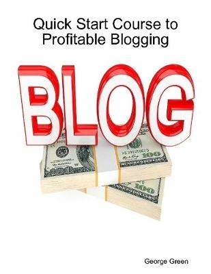 Book cover for Quick Start Course to Profitable Blogging