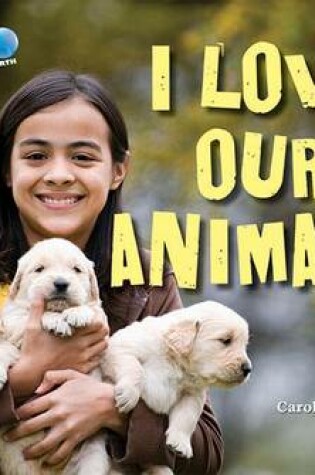 Cover of I Love Our Animals