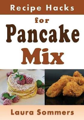 Book cover for Recipe Hacks for Pancake Mix