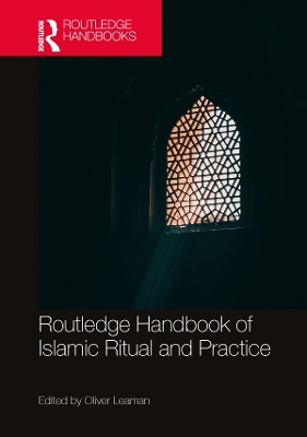 Cover of Routledge Handbook of Islamic Ritual and Practice