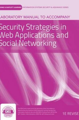 Cover of Laboratory Manual to Accompany Security Strategies in Web Applications and Social Networking