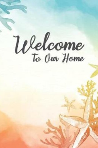 Cover of Welcome To Our Home