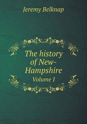 Book cover for The history of New-Hampshire Volume I