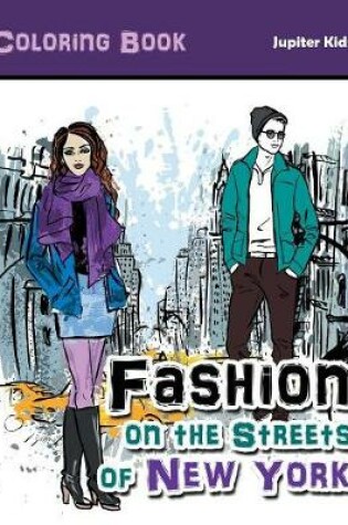 Cover of Fashion on the Streets of New York Coloring Book