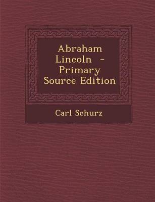 Book cover for Abraham Lincoln - Primary Source Edition