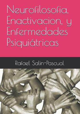 Book cover for Neurofilosofia, Enactivacion, y Enfermedades Psiquiatricas