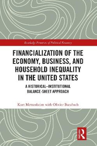 Cover of Financialization of the Economy, Business, and Household Inequality in the United States