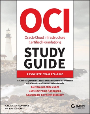 Cover of OCI Oracle Cloud Infrastructure Foundations Associ ate Certification Study Guide: Exam 1Z0–1085