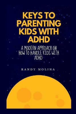 Book cover for Keys to Parenting Kids with ADHD
