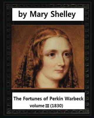 Book cover for The Fortunes of Perkin Warbeck (1830), by Mary W.Shelley volume III