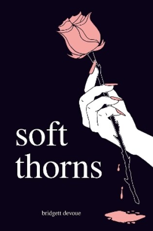 Cover of Soft Thorns