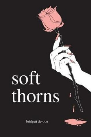 Cover of Soft Thorns