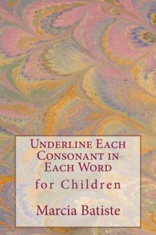 Cover of Underline the Consonant in Each Word