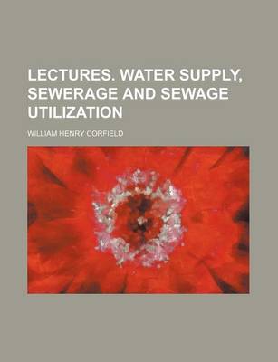 Book cover for Lectures. Water Supply, Sewerage and Sewage Utilization