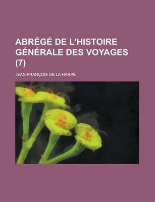 Book cover for Abrege de L'Histoire Generale Des Voyages (7 )