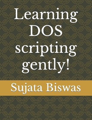 Book cover for Learning DOS scripting gently!