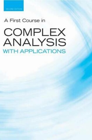 Cover of A First Course in Complex Analysis with Applications