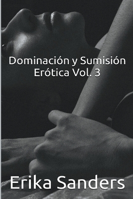 Cover of Dominación y Sumisión Erótica Vol. 3