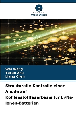 Book cover for Strukturelle Kontrolle einer Anode auf Kohlenstofffaserbasis für Li/Na-Ionen-Batterien