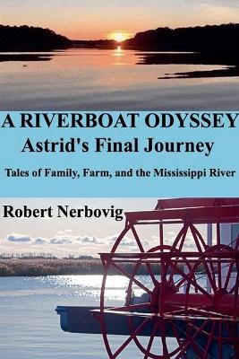 Cover of A Riverboat Odyssey - Astrid's Final Journey