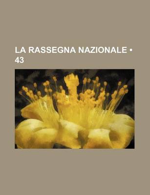 Book cover for La Rassegna Nazionale (43)