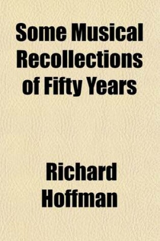 Cover of Some Musical Recollections of Fifty Years