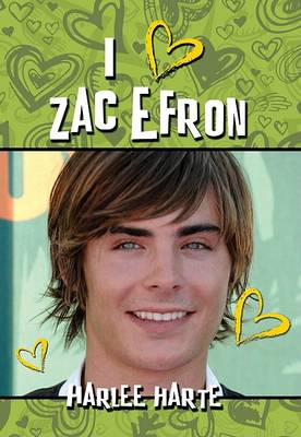 Book cover for I Heart Zac Efron