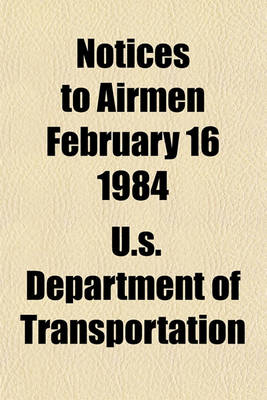 Book cover for Notices to Airmen February 16 1984