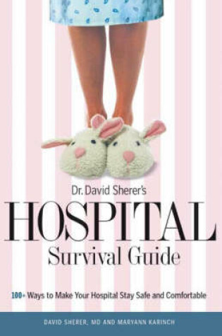 Cover of Dr. David Sherer's Hospital Survival Guide
