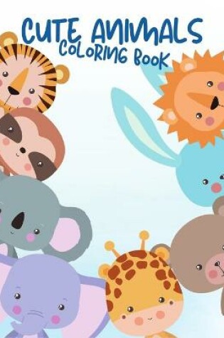 Cover of Cute Animals Coloring Book For Kids