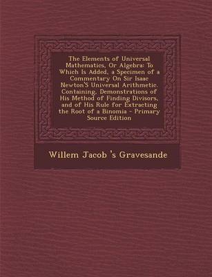 Book cover for The Elements of Universal Mathematics, or Algebra