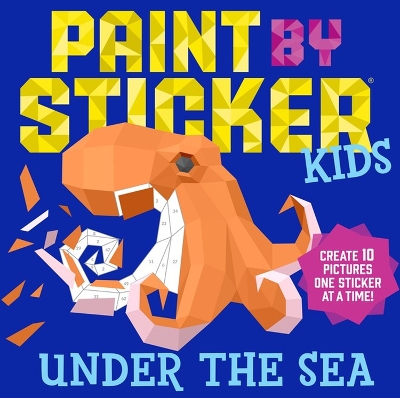 Book cover for Paint by Sticker Kids: Under the Sea