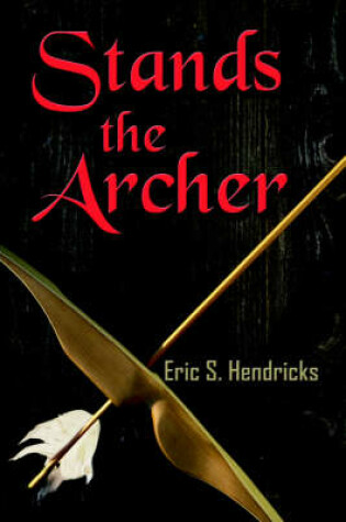 Cover of Stands the Archer
