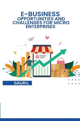 Book cover for E-BUSINESS Opportunities and Challenges Micro-enterprises