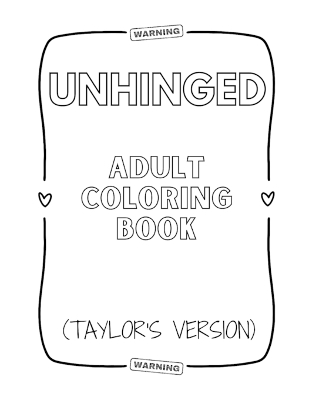 Cover of Unhinged Adult Coloring Book (Taylor's Version)